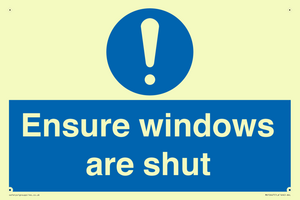 Ensure windows are shut